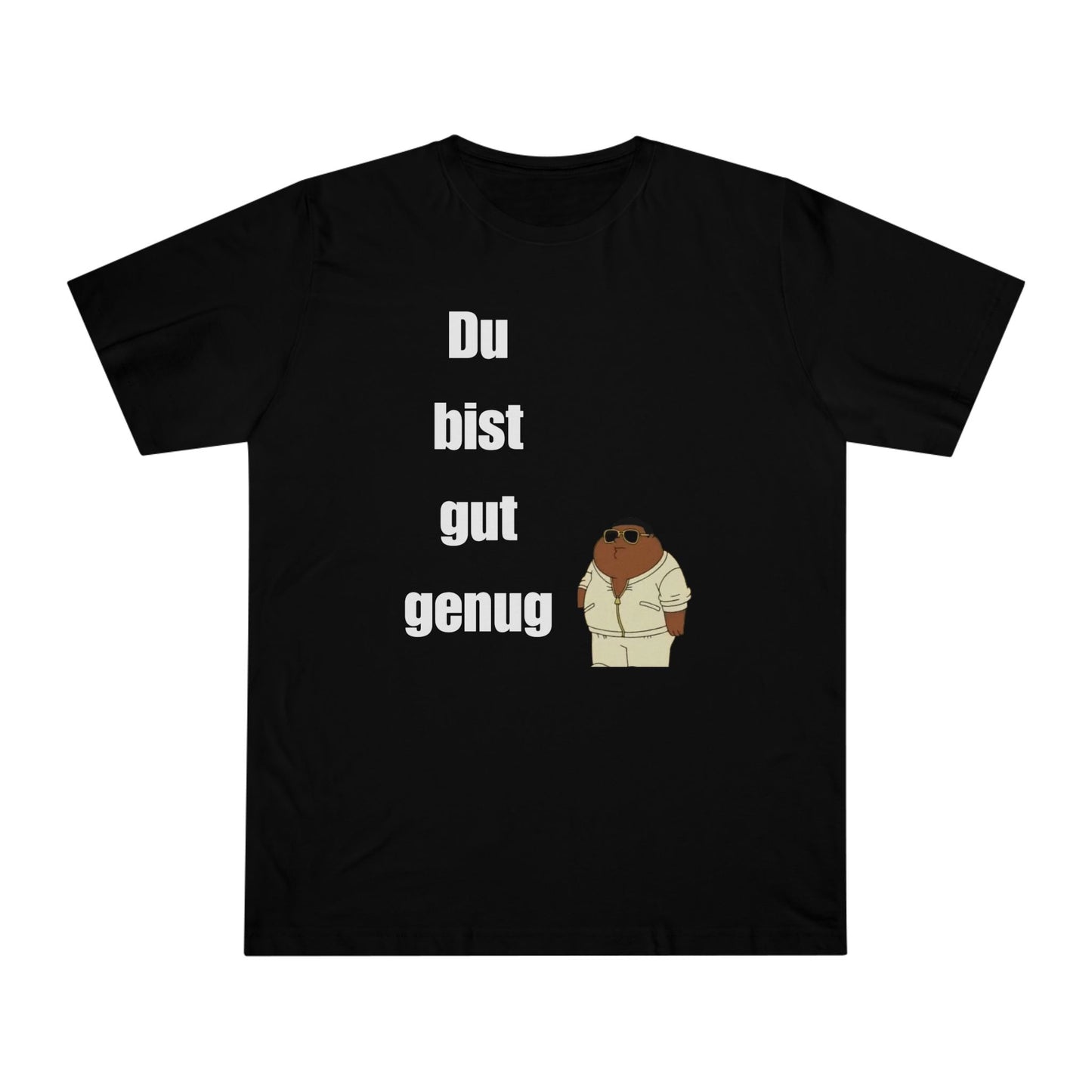 DU BIST GUT GENUG T shirt