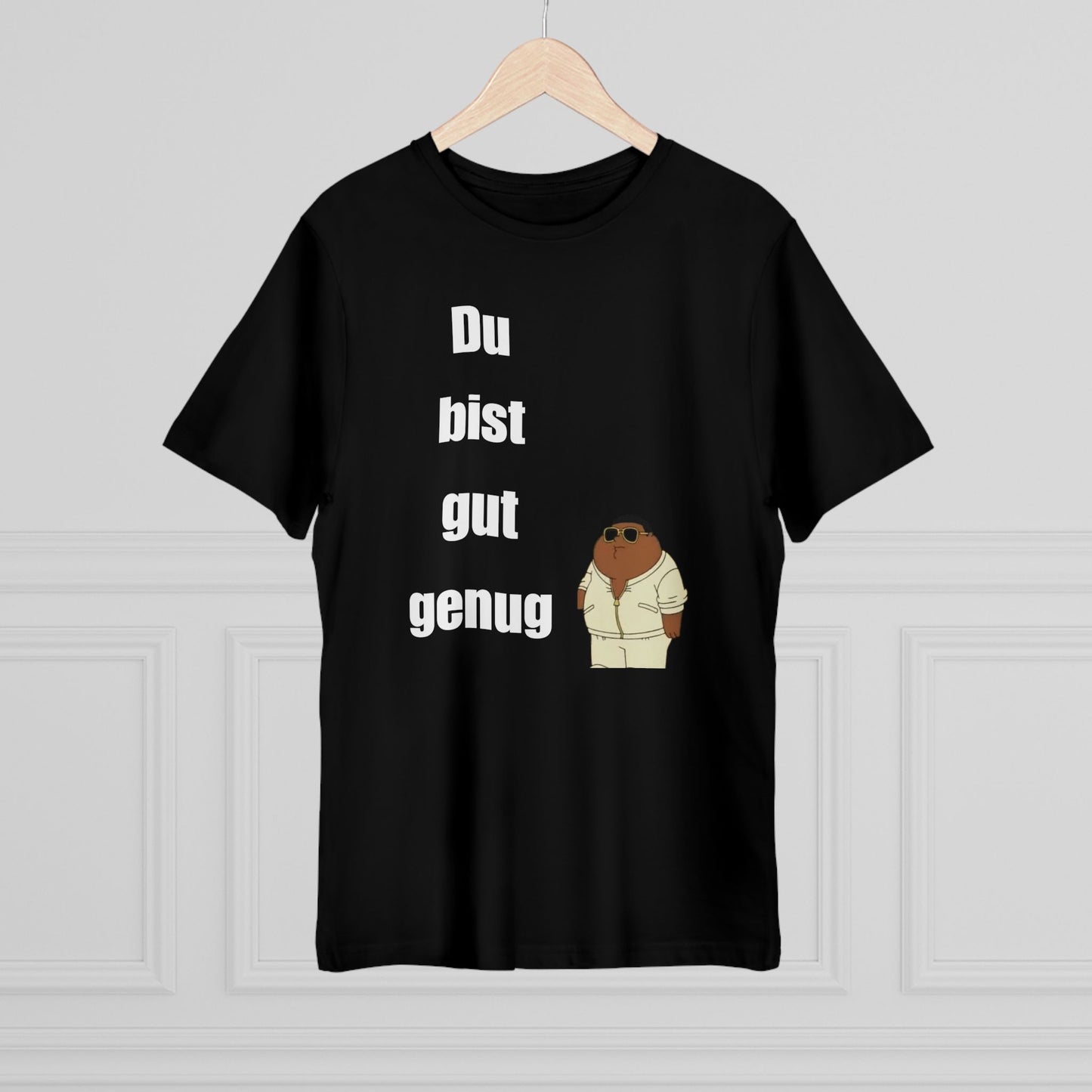 DU BIST GUT GENUG T shirt